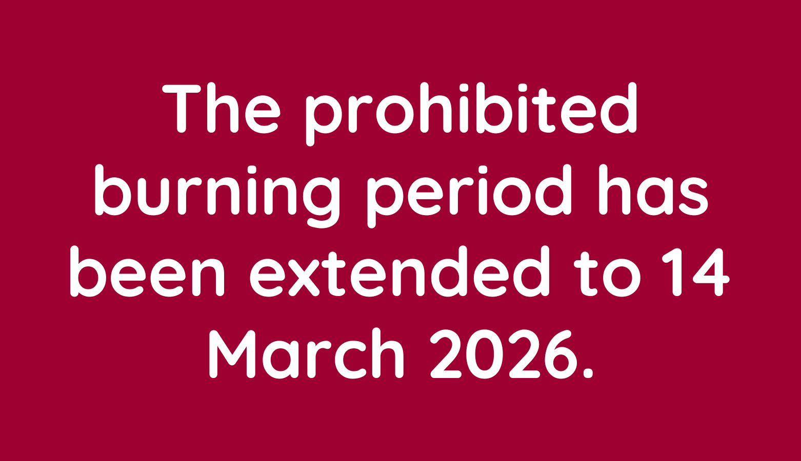 Prohibited burning period extended