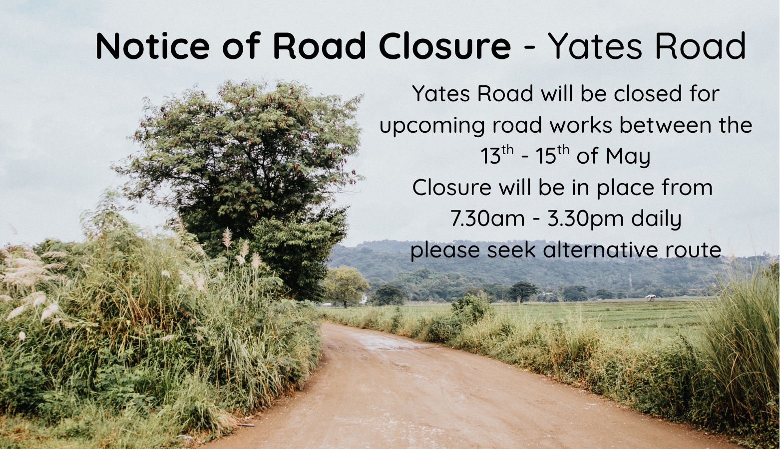 Road Closure - Yates Road
