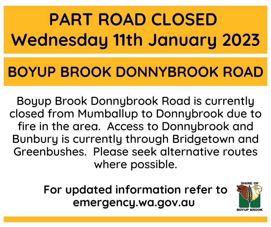 Part Road Closed: Boyup Brook Donnybrook Road  11 January 2023